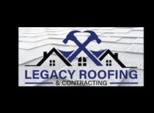 Legacy Roofing And Contracting